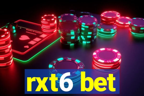 rxt6 bet